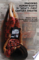 Imagining Human Rights in Twenty-First-Century Theater : Global Perspectives /