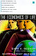 The economics of life : from baseball to affirmative action to immigration, how real-world issues affect our everyday life /