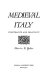 Medieval Italy : constraints and creativity /
