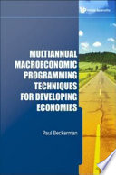 Multiannual macroeconomic programming techniques for developing economies /