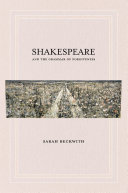 Shakespeare and the grammar of forgiveness / Sarah Beckwith.