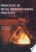 Principles of metal manufacturing processes /