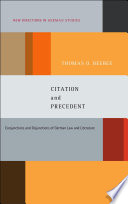 Citation and precedent : conjunctions and disjunctions of German law and literature /