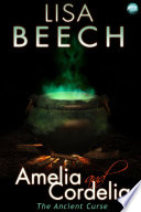 Amelia and Cordelia : the ancient curse /