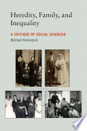 Heredity, family, and inequality : a critique of social sciences / Michael Beenstock.