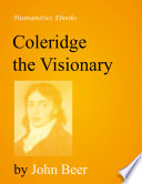 Coleridge the visionary John Beer.