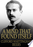 A mind that found itself : an autobiography /