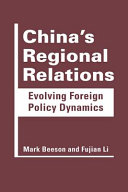 China's regional relations : evolving foreign policy dynamics /