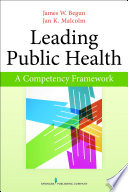 Leading Public Health : a Competency Framework.