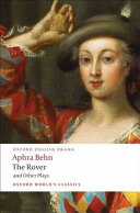 The rover ; The feigned courtesans ; The lucky chance ; The emperor of the moon /