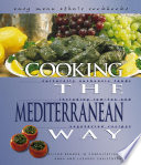 Cooking the Mediterranean way : culturally authentic foods, including low-fat and vegetarian recipes /