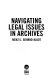 Navigating legal issues in archives /