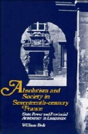 Absolutism and society in seventeenth-century France : state power and provincial aristocracy in Languedoc /