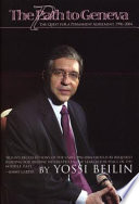 The path to Geneva : the quest for a permanent agreement, 1996-2004 / by Yosi Beilin ; contributing editor, David Silver.