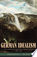 German idealism : the struggle against subjectivism, 1781-1801 /
