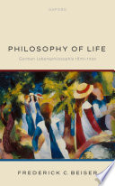 Philosophy of life : German Lebensphilosophie 1870-1920 /