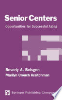 Senior centers : opportunities for successful aging /