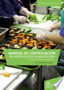 Manual de contratacion de proyectos en alimentacion : herramientas tecnicas y juridicas /