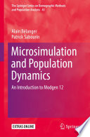 Microsimulation and population dynamics : an introduction to Modgen 12 / Alain Belanger, Patrick Sabourin.