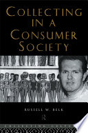 Collecting in a consumer society /