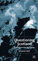 Questioning Scotland : literature, nationalism, postmodernism /