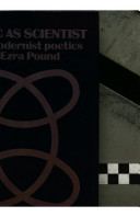 Critic as scientist : the modernist poetics of Ezra Pound / Ian F.A. Bell.