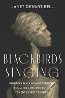 Blackbirds singing : inspiring Black women's speeches from the Civil War to the twenty-first century /