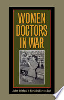 Women doctors in war / Judith Bellafaire and Mercedes Graf.