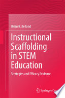 Instructional Scaffolding in STEM Education Strategies and Efficacy Evidence /