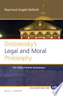 Dostoevsky's legal and moral philosophy : the trial of Dmitri Karamazov /