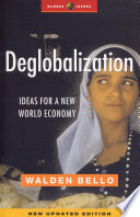Deglobalization : ideas for a new world economy / Walden Bello.