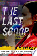 The Last Scoop / R.G. Belskey.