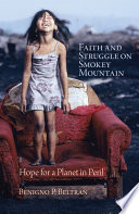 Faith and struggle on Smokey Mountain : hope for a planet in peril /