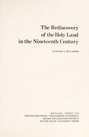 The rediscovery of the Holy Land in the nineteenth century / Yehoshua Ben-Arieh.