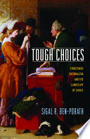 Tough choices : structured paternalism and the landscape of choice /