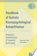 Handbook of holistic neuropsychological rehabilitation : outpatient rehabilitation of traumatic brain injury /