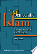 Civil democratic Islam : partners, resources, and strategies / Cheryl Benard.