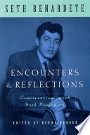 Encounters & reflections : conversations with Seth Benardete : with Robert Berman, Ronna Burger, and Michael Davis /