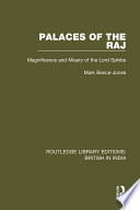 Palaces of the Raj : magnificence and misery of the Lord Sahibs /