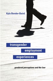 Transgender employment experiences : gendered perceptions and the law /