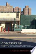 Contested city : art and public history as mediation at New York's Seward Park Urban Renewal Area /