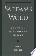 Saddam's word : political discourse in Iraq / Ofra Bengio.