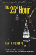 The 25th hour / David Benioff.