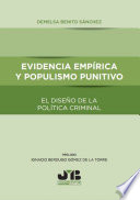 Evidencia empirica y populismo punitivo : el diseno de la politica criminal /