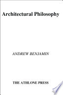 Architectural philosophy / Andrew Benjamin.