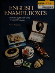 English enamel boxes : from the eighteenth to the twentieth centuries / Susan Benjamin.