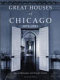 Great houses of Chicago, 1871-1921 /