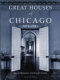 Great houses of Chicago, 1871-1921 / by Susan Benjamin and Stuart Cohen ; foreword by Franz Schulze and Arthur H. Miller.