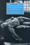 Romantic poets and the culture of posterity / Andrew Bennett.