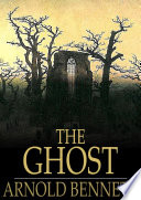 The Ghost : a Modern Fantasy.